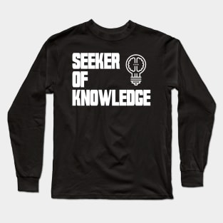 Seeker of Knowledge Long Sleeve T-Shirt